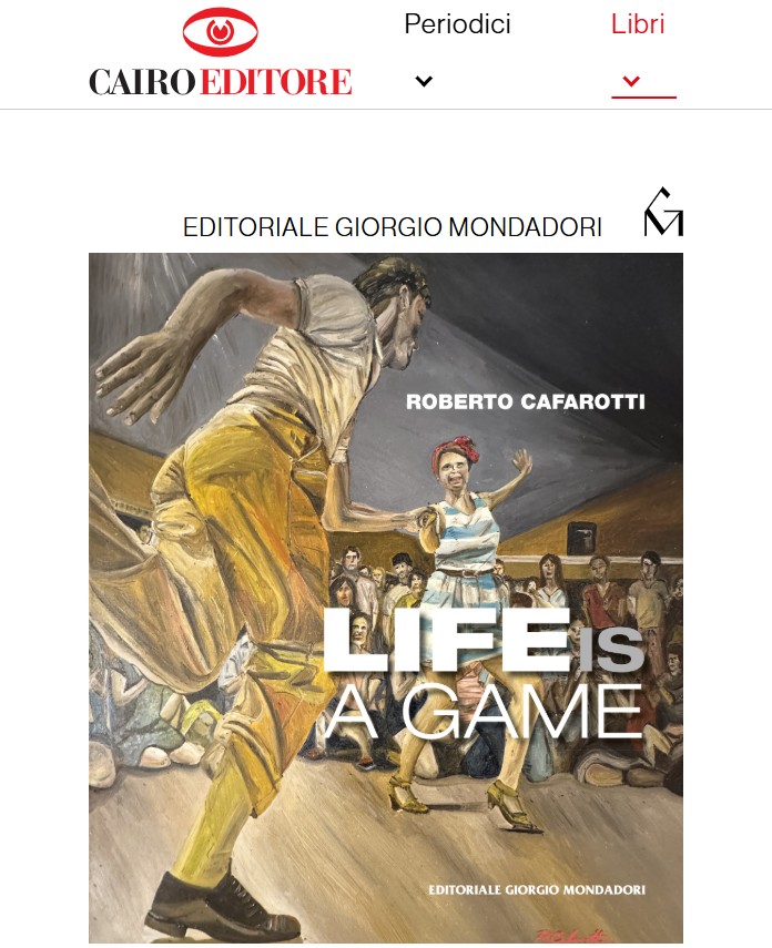 Roberto Cafarotti - Life is a Game (Cairo Editore)